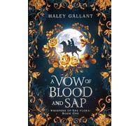 A Vow of Blood and Sap: An Enchanting Romantasy: 1