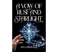 A Vow of Rust and Starlight: 1