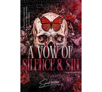 A VOW OF SILENCE & SIN: He wanted to make her scream. She was listening to his secrets.: 1