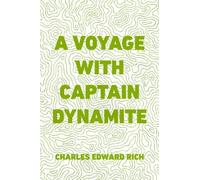 A Voyage with Captain Dynamite