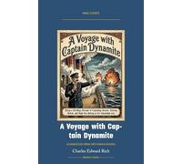 A Voyage with Captain Dynamite: Annotated Color Edition with Premium Analytics