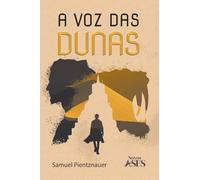 A voz das dunas: Ecos de um mundo partido: Livro 1