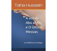 A voz de Abu al-Ala e O Último Messias: Um Milênio em Diálogo