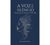 A Voz do Silêncio:: Uma jornada pela Eloquência do Não-Dito