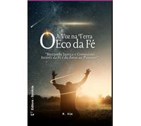 A Voz Na Terra - O Eco Da F