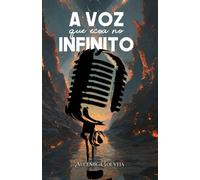 A Voz que Ecoa no Infinito