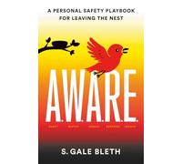A.W.A.R.E.: A Personal Safety Playbook for Leaving the Nest
