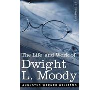A W a W Williams Life and Work of Dwight L. Moody (Tascabile)