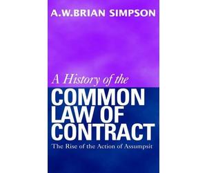 A. W. B. Simpson A History of the Common Law of Contract (Tascabile)
