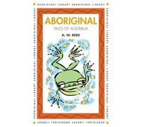 A.W. Reed Aboriginal Tales of Australia (Tascabile)