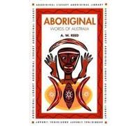A. W. Reed Aboriginal Words of Australia (Tascabile) Aboriginal library