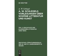 A W Schlegel Geschichte Der Klassischen Litteratur. (1802-180 (Copertina rigida)