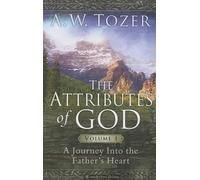 A. W. Tozer Attributes Of God Volume 1, The (Tascabile) Attributes of God