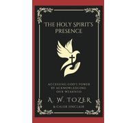 A W Tozer Caleb Sinclair The Holy Spirit's Presence (Copertina rigida)