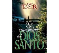 conocimiento del Dios santo