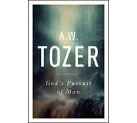 A. W. Tozer God's Pursuit Of Man (Tascabile)