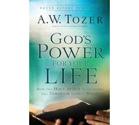 A.w. Tozer Jame God`s Power for Your Life - How the Holy Spirit Tran (Tascabile)