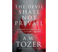 A.w. Tozer Jame The Devil Shall Not Prevail - Unshakable Confidence (Tascabile)