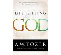 A.w. Tozer James L. Snyder Delighting in God (Tascabile)