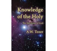 A W Tozer Knowledge of the Holy (Tascabile)