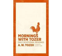A. W. Tozer Mornings With Tozer (Tascabile)