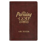 A W Tozer Pursuing God (Rilegato in ecopelle)