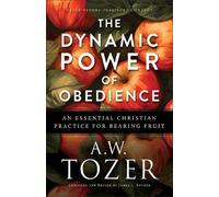 A.W. Tozer The Dynamic Power of Obedience (Tascabile)