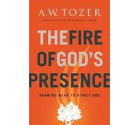 A.W. Tozer The Fire of God's Presence (Tascabile)