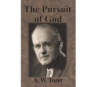 A W Tozer The Pursuit of God (Copertina rigida)