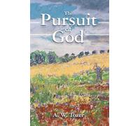 A W Tozer The Pursuit of God (Copertina rigida)