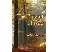 A W Tozer The Pursuit of God (Tascabile)