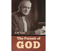 A W Tozer The Pursuit of God (Tascabile)
