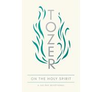 A. W. Tozer Tozer on the Holy Spirit (Tascabile)