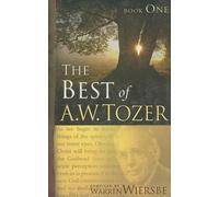 A. W. Tozer Warren Wiersbe Best Of A. W. Tozer Book One, The (Tascabile)