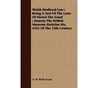 A. W Wade-Evans Welsh Medieval Law (Tascabile)