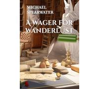 A Wager for Wanderlust