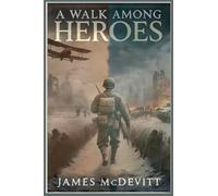 A Walk Among Heroes