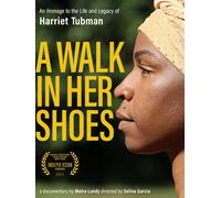 A Walk In Her Shoes - An Homage to the Life and Legacy of Harriet Tubman (DVD)