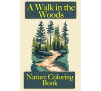 A Walk in the Woods: Nature Coloring Book | Easy coloring for adults and kids