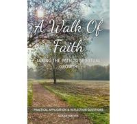 A Walk of Faith: Taking the Path to Spiritual Growth