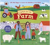 A Walk on the Farm: A lift-the-flap board book