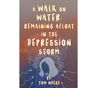 A Walk on Water: Remaining Afloat in the Depression Storm