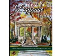 A Walk Through Bayonne: A series of watercolor paintings inspired by sites of Bayonne New Jersey