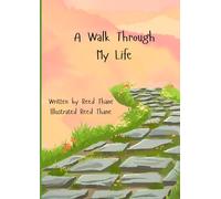 A Walk Through My Life