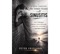 A Walk Through My Three Years with Sinusitis