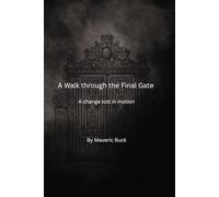A Walk Through the Final Gate