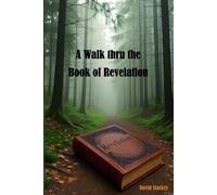 A Walk Thru the Book of Revelation