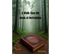 A Walk Thru the Book of Revelation
