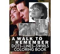 A Walk To Remember Dots Lines Swirls Coloring Book: Stress-Relief A Walk To Remember Activity Swirls-Dots-Diagonal Books For Adult