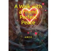 A Walk with a Friend Perfect Peace